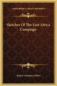 Sketches Of The East Africa Campaign