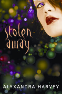 Stolen away - Alyxandra Harvey