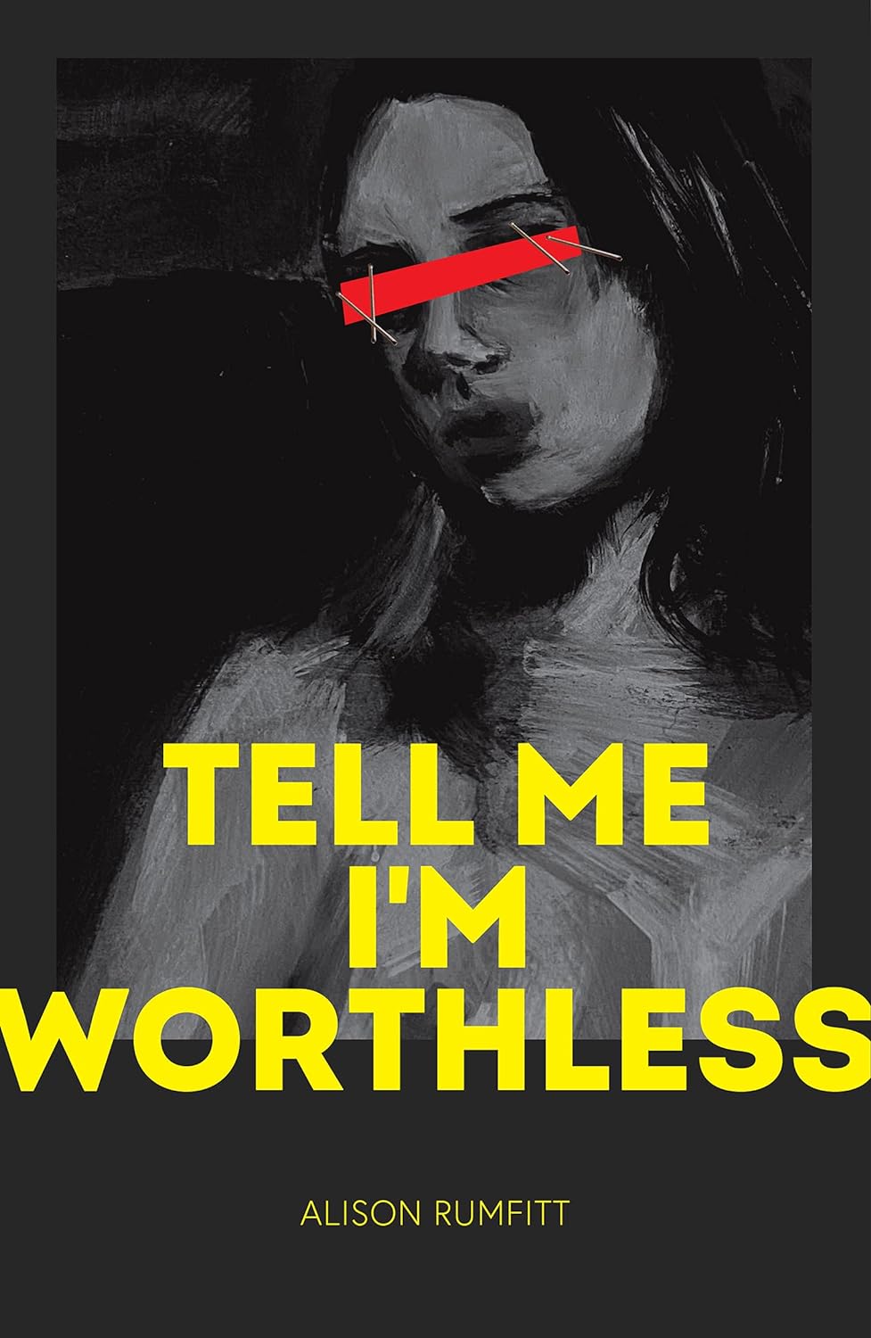 Tell Me I'm Worthless - Alison Rumfitt