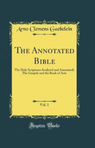 The Annotated Bible, Vol. 1