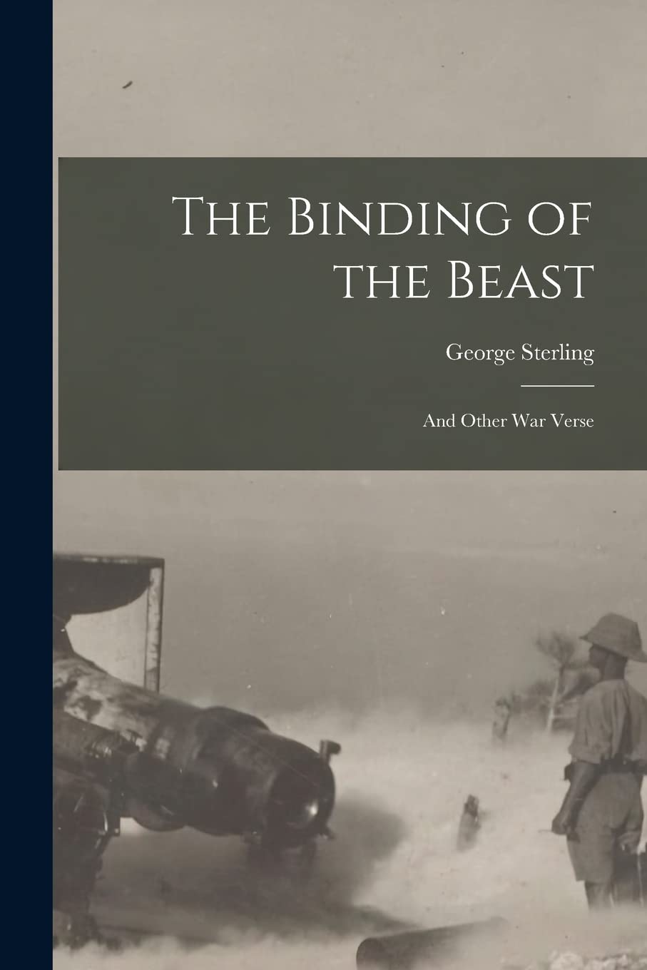The Binding of the Beast: and Other War Verse