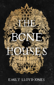 The Bone Houses