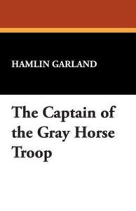 The Captain of the Gray Horse Troop