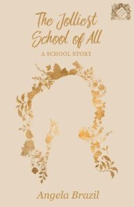 The Jolliest School of All - Angela Brazil