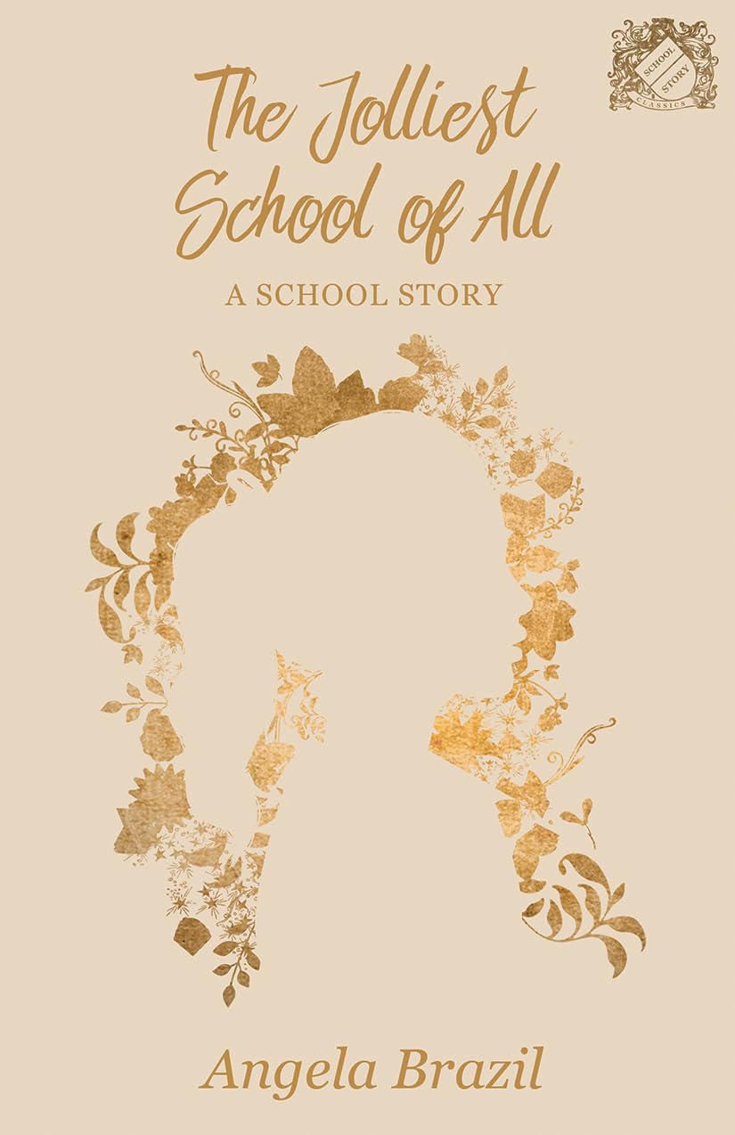 The Jolliest School of All - Angela Brazil