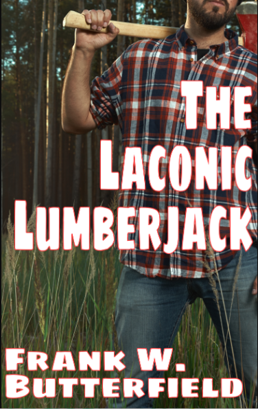 The Laconic Lumberjack