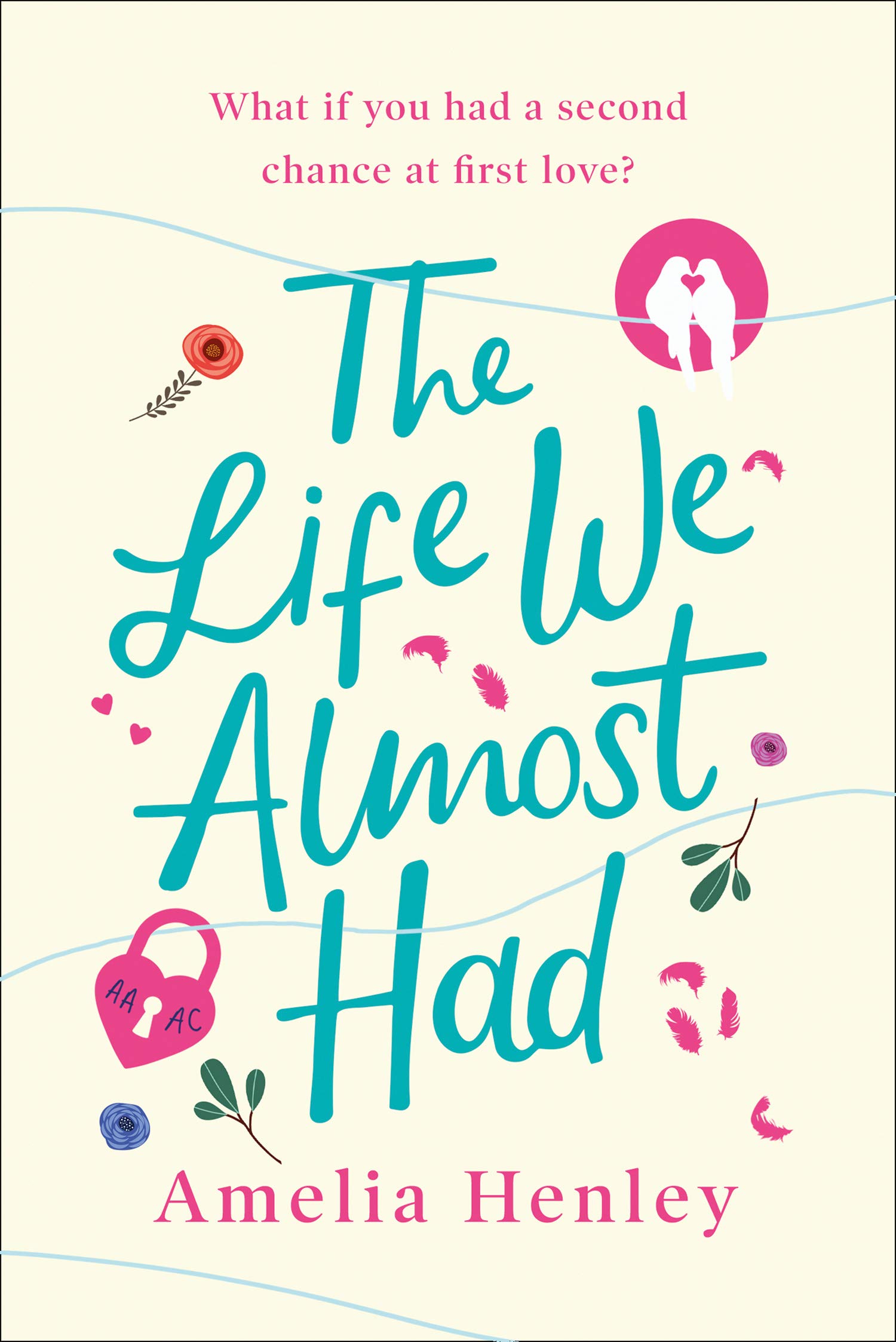 The Life We Almost Had - Amelia Henley