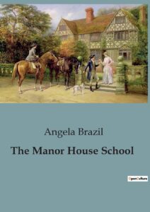 The Manor House School - Angela Brazil