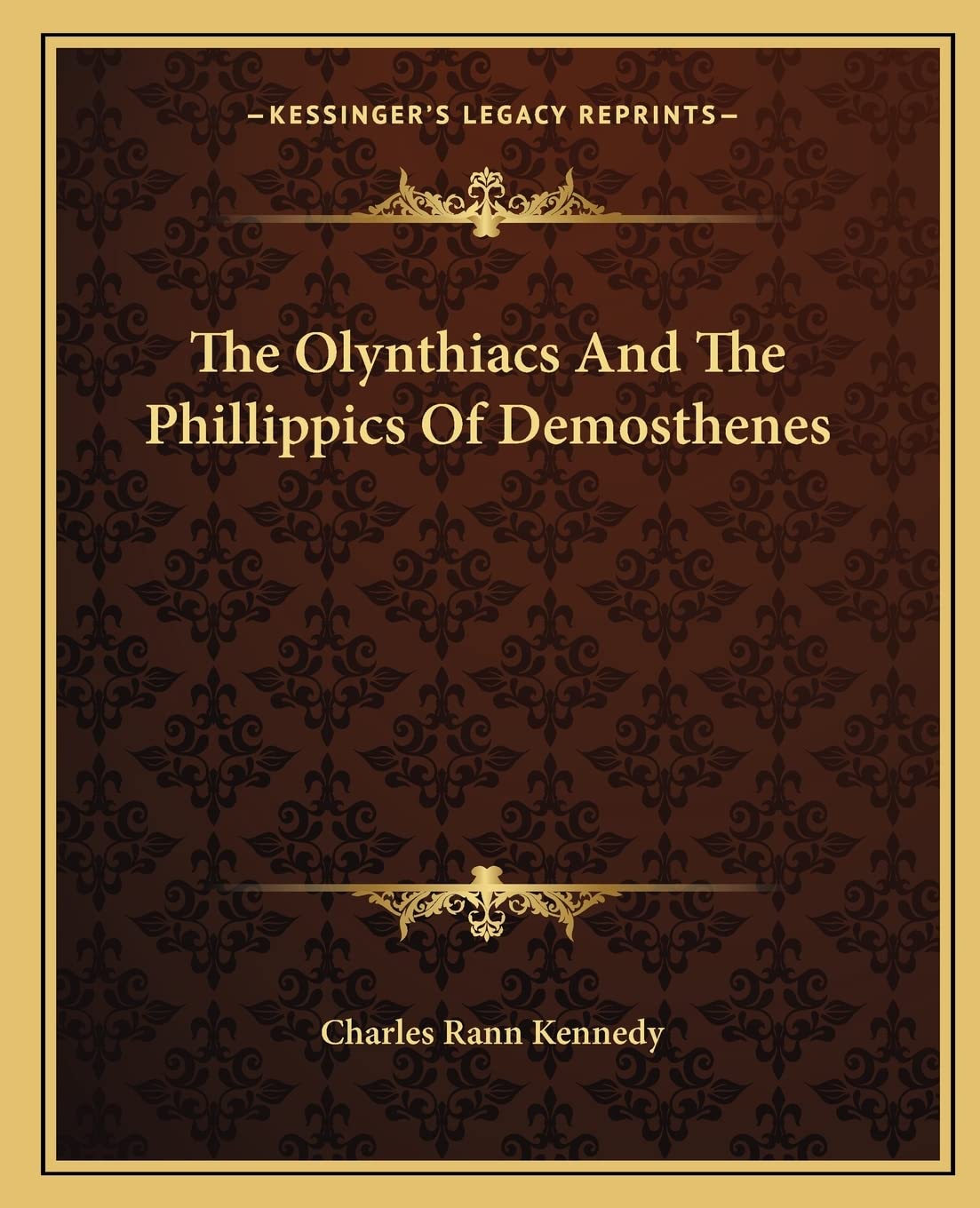 The Olynthiacs And The Phillippics Of Demosthenes