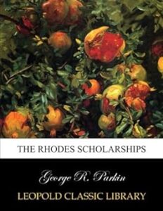 The Rhodes scholarships