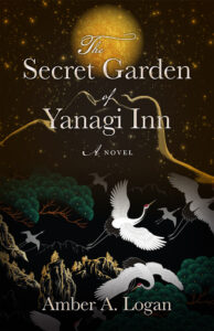 The Secret Garden of Yanagi Inn - Amber Logan