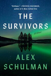 The Survivors_ A Novel - Alex Schulman