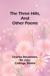The Three Hills, And Other Poems