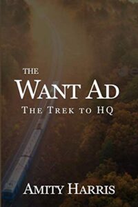 The Want Ad_ The Trek to HQ - Amity Harris