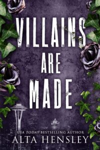 Villains Are Made - Alta Hensley