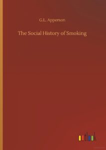 The Social History of Smoking