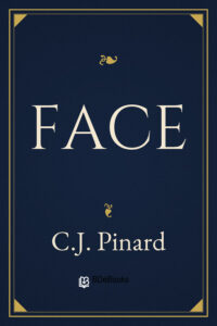 Face by C.J. Pinard, book cover