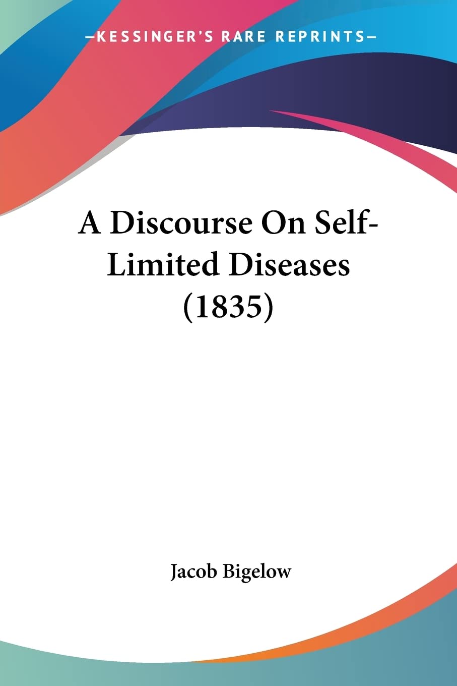 A Discourse On Self-Limited Diseases