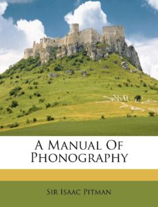 A Manual of Phonography
