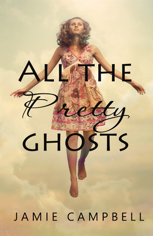 All the Pretty Ghosts