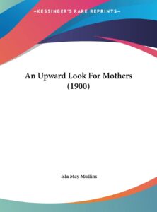 An Upward Look For Mothers