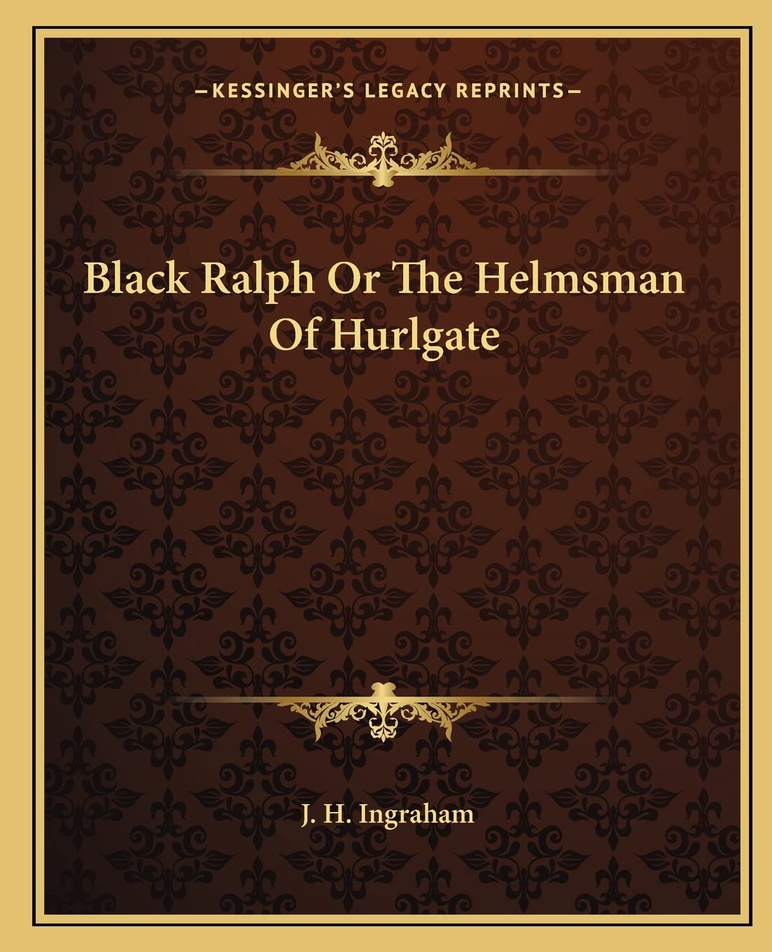 Black Ralph Or The Helmsman Of Hurlgate