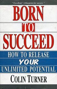 Born to Succeed