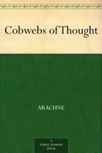 Cobwebs of Thought - Arachne
