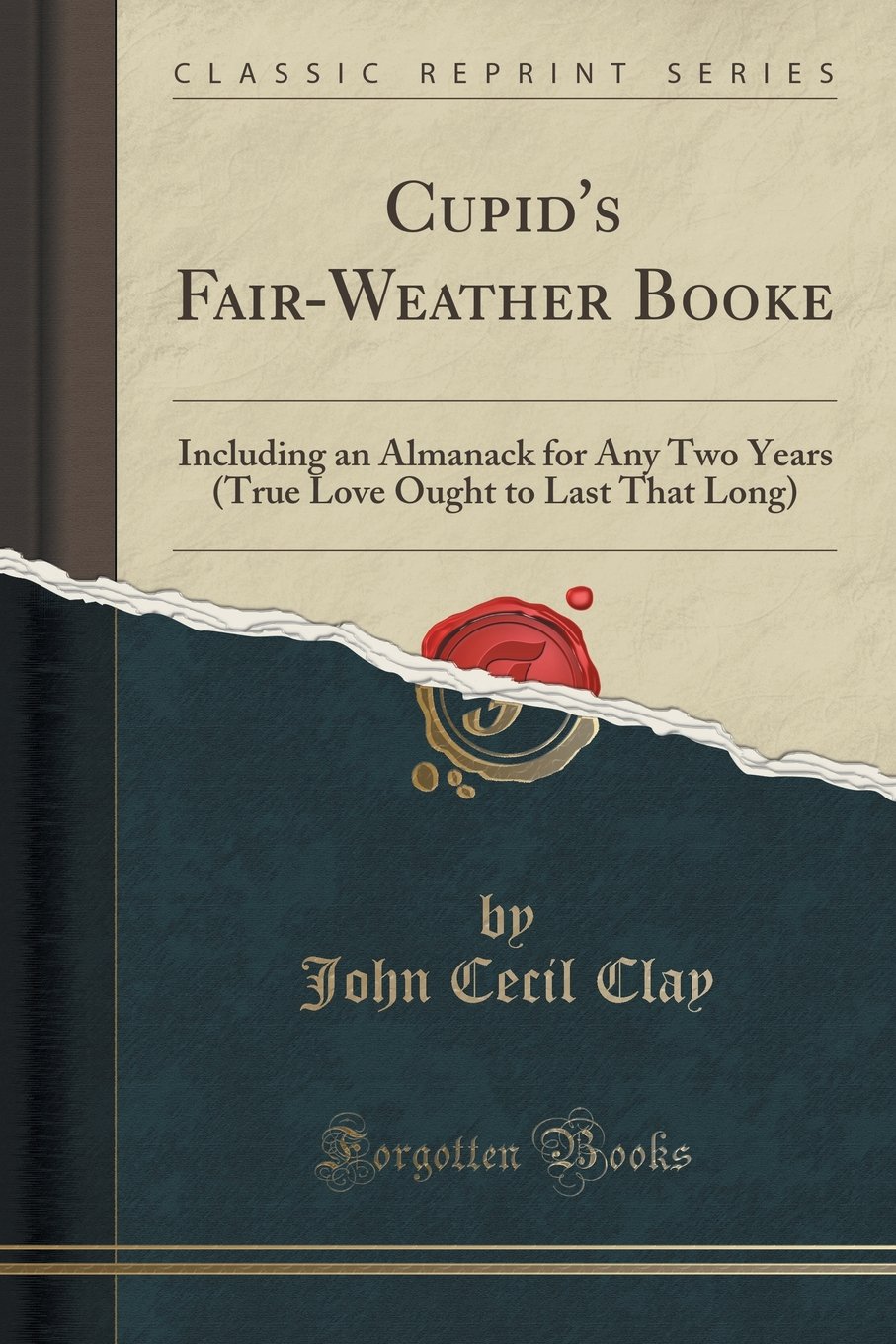 Cupid's Fair-Weather Booke