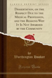 Dissertation, on the Respect Due to the Medical Profession, and the Reasons Why It Is Not Awarded by the Community