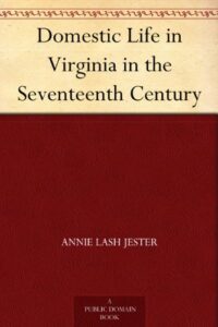 Domestic Life in Virginia in th - Annie Lash Jester