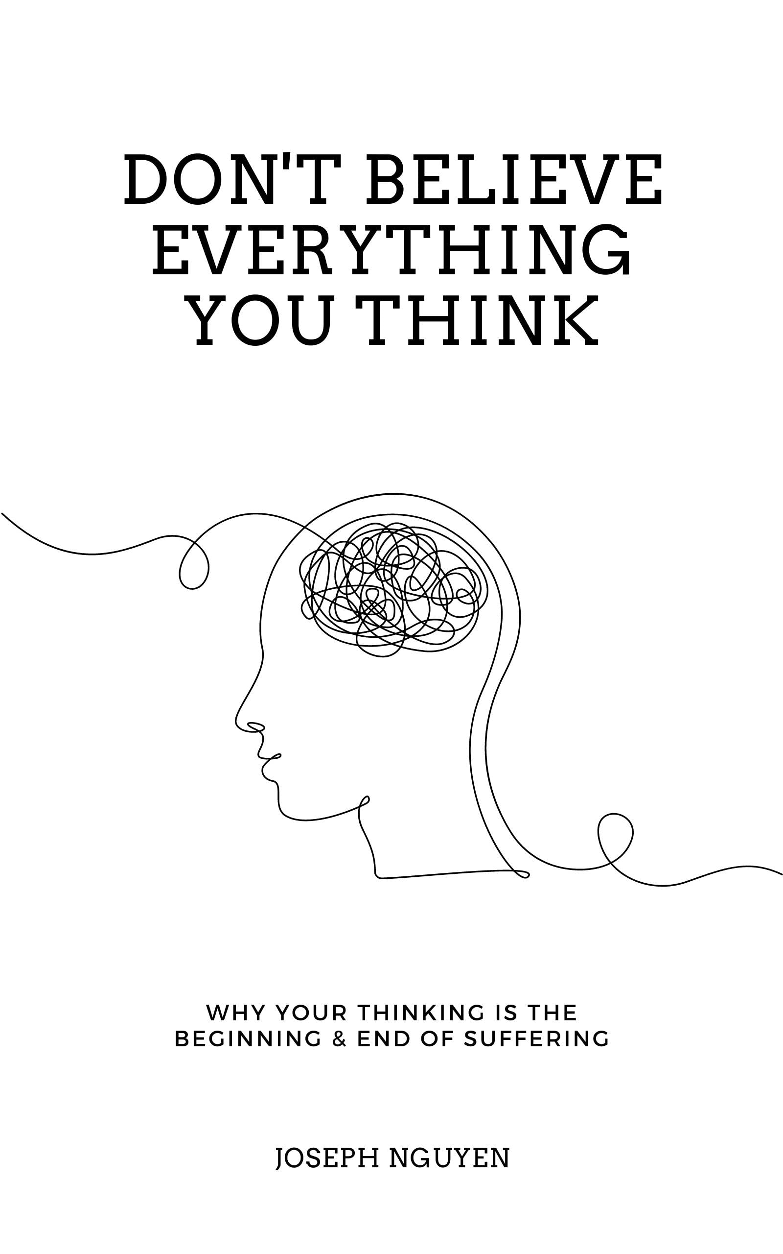 Don't Believe Everything You Think