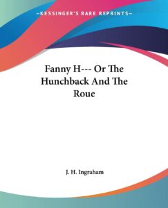 Fanny H--- Or The Hunchback And The Roue