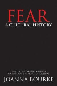 Fear: A Cultural History