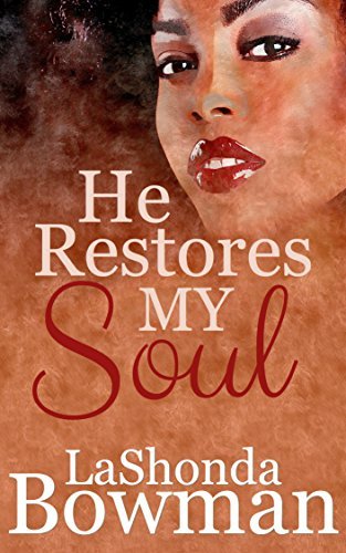 He Restores My Soul