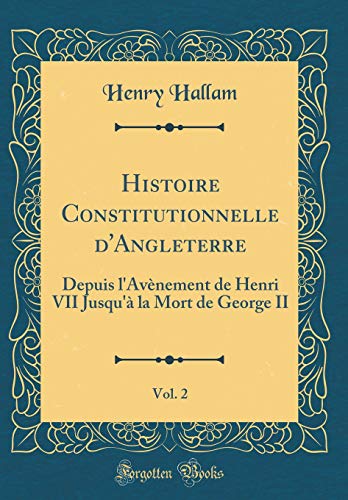 Histoire Constitutionnelle d'Angleterre, Vol. 2