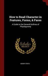 How to Read Character in Features, Forms, and Faces