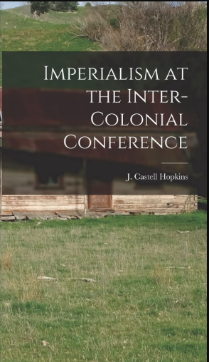 Imperialism at the Inter-Colonial Conferenc