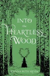 Into the Heartless Wood