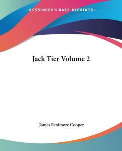 Jack Tier, Vol. 2