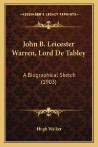 John B. Leicester Warren, Lord De Tabley