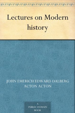 Lectures on Modern history