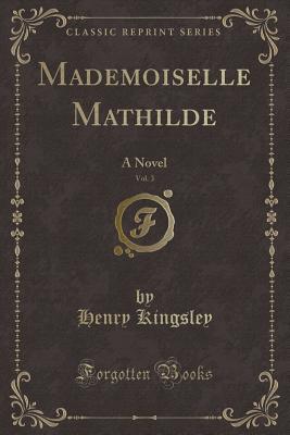 Mademoiselle Mathilde, Vol. 3