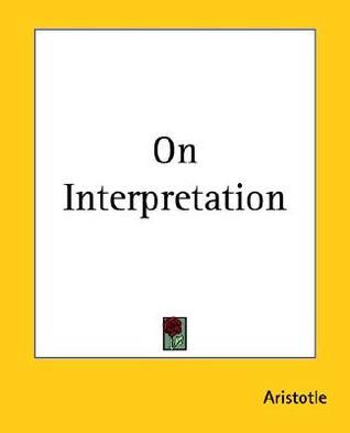 ON INTERPRETATION - Aristotle