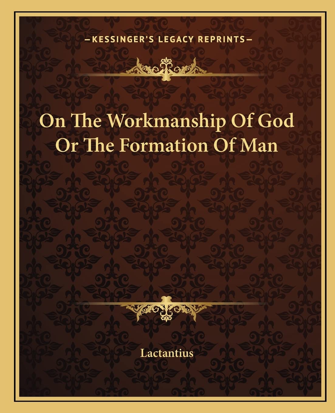 On The Workmanship Of God Or The Formation Of Man