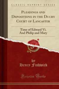 Pleadings and Depositions in the Duchy Court of Lancaster