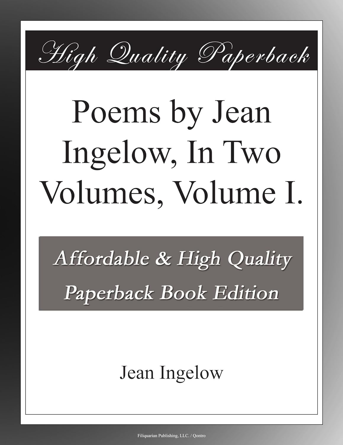 Poems by Jean Ingelow, In Two Volumes, Volume I.