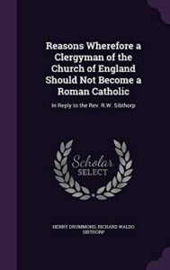 Reasons Wherefore a Clergyman of the Church of England Should Not Become a Roman Catholic