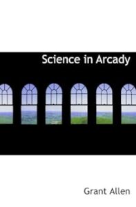 Science in Arcady