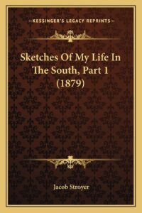 Sketches Of My Life In The South, Part 1